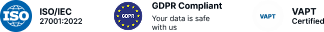 ISO/IEC 27001:2022, GDPR Compliant, VAPT Certified